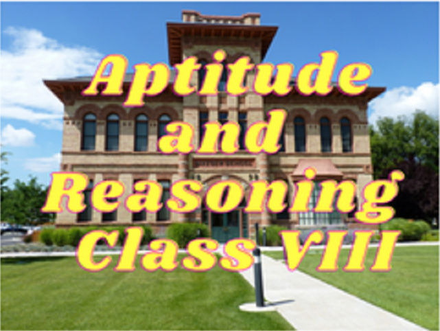 Aptitude and Reasoning (Foundation) - Class VIII